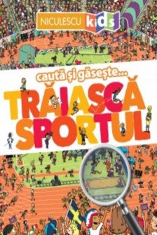 Traiasca sportul (Seria Cauta si gaseste...)