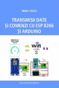 Transmisii date si comenzi cu ESP 8266 si Arduino