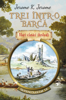 Trei intr-o barca . Mari clasici ilustrati