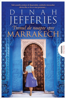 Trenul de noapte spre Marrakech (Trilogia FIICELE RAZBOIULUI partea a III-a)