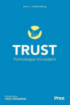 TRUST. Psihologia increderii