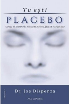 Tu esti placebo