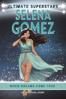 ULTIMATE SUPERSTARS: SELENA GOME