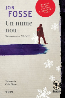 Un nume nou. Septologie VI-VII