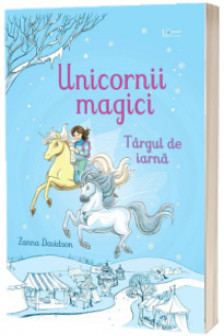 Unicornii magici. Targul de iarna 