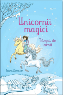 Unicornii magici. Targul de iarna&nbsp;