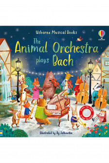 Usborne Musical Books: The Animal Orchestra Plays Bach