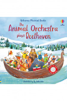 Usborne Musical Books: The Animal Orchestra Plays Beethoven