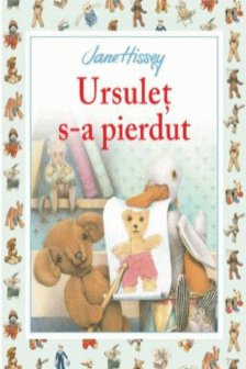 URSULET S-A PIERDUT. Jane Hissey
