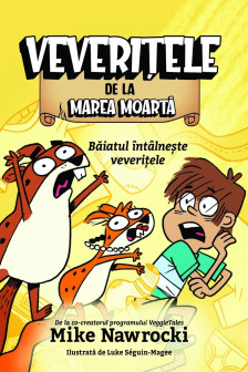 Veveritele de la Marea Moarta. Volumul 2: Baiatul intalneste veveritele
