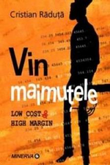 Vin maimutele low cost & high margin