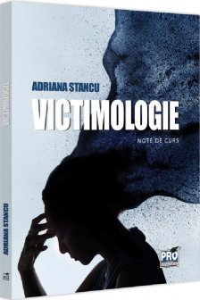 Victimologie. Note de curs