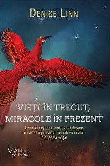 Vieti in trecut miracole in prezent