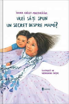 Vrei sa-ti spun un secret despre mami?