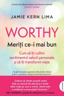 WORTHY. MERITI CE-I MAI BUN.