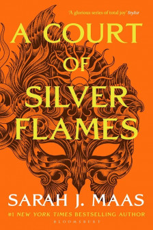 A Court of Thorns and Roses: A Court of Silver Flames (Book 4)