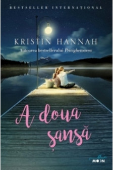 A doua sansa.Kristin Hannah