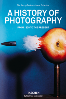 A History of Photography: From 1839 to the Present