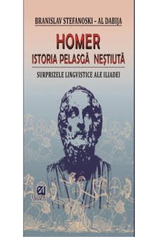 Homer. Istoria pelasga nestiuta surprizele lingvistice ale Iliadei