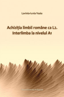 Achizitia limbii romane ca L2. Interlimba la nivelul A1