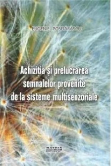 Achizitia si prelucrarea semnalelor provenite de la sisteme multisenzoriale