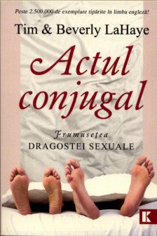 Actul conjugal. Frumusetea dragostei sexuale