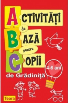 Activitati de baza pentru copii de gradinita (4-6 ani)