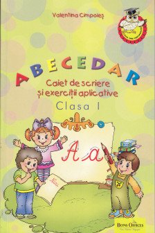 Abecedar cl.1. Caiet de scriere si exercitii aplicative