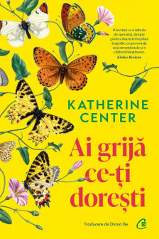 Ai grija ce-ti doresti