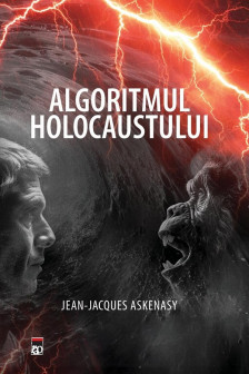 Algoritmul holocaustului. Reversibilitatea Om-Bestie