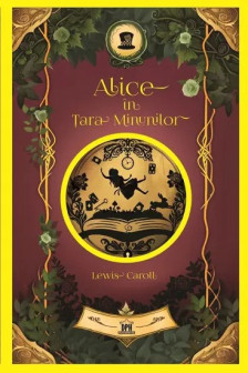 Alice in Tara Minunilor - cu folio si canturi ilustrate