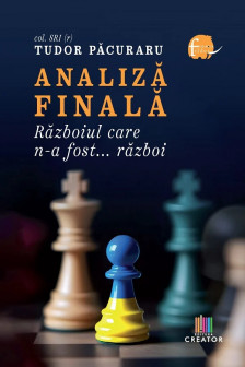 ANALIZA FINALA. RAZBOIUL CARE N-A FOST..