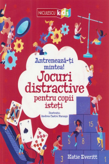 Antreneaza-ti mintea! Jocuri distractive pentru copii isteti