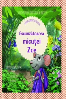 Ascunzatoarea micutei Zoe. Atunci cand iti este frica!