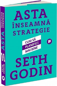 Asta inseamna strategie