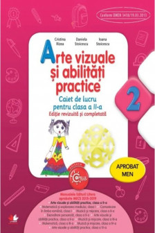 Arte vizuale si abilitati practice. Caiet de lucru. Clasa a II-a