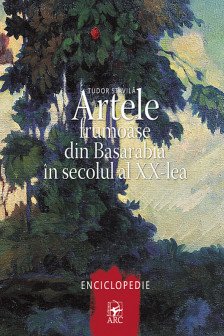 Artele frumoase din Basarabia in secolul al ХХ -lea