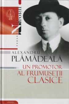 Alexandru Plamadeala Un promotor al frumusetii clasice