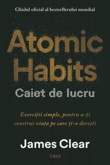 Atomic Habits. Caiet de lucru