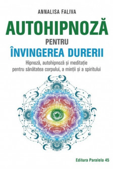 Autohipnoza pentru invingerea durerii