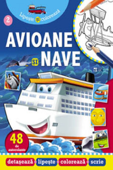 Avioane si nave. Lipeste si coloreaza.