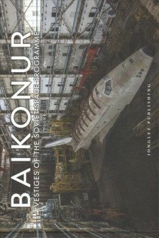 Baikonur: Vestiges of the Soviet Space Programme