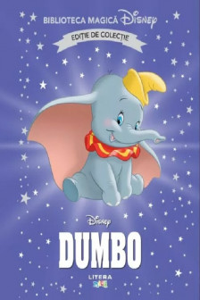 Biblioteca magica. DISNEY. DUMBO. Editie de colectie