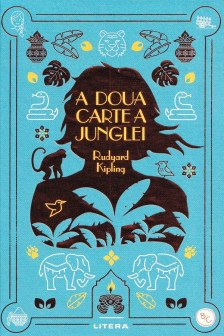 Biblioteca pentru copii. A DOUA CARTE A JUNGLEI.