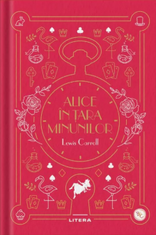 Biblioteca pentru copii. ALICE IN TARA MINUNILOR.