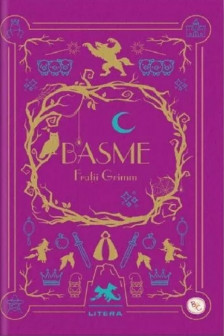 Biblioteca pentru copii. BASME. Fratii Grimm.