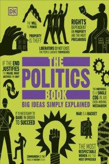 Big Ideas Simply Explained: The Politics Book