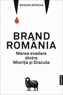 Brand Romania. Marea evadare dintre Miorita si Dracula
