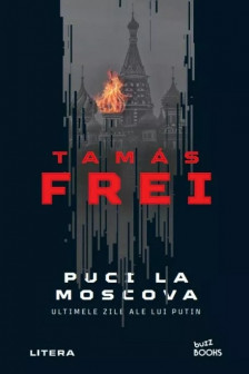 Buzz Books. PUCI LA MOSCOVA. Ultimele zile ale lui Putin.