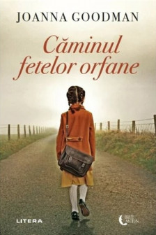 CAMINUL FETELOR ORFANE. Joanna Goodman